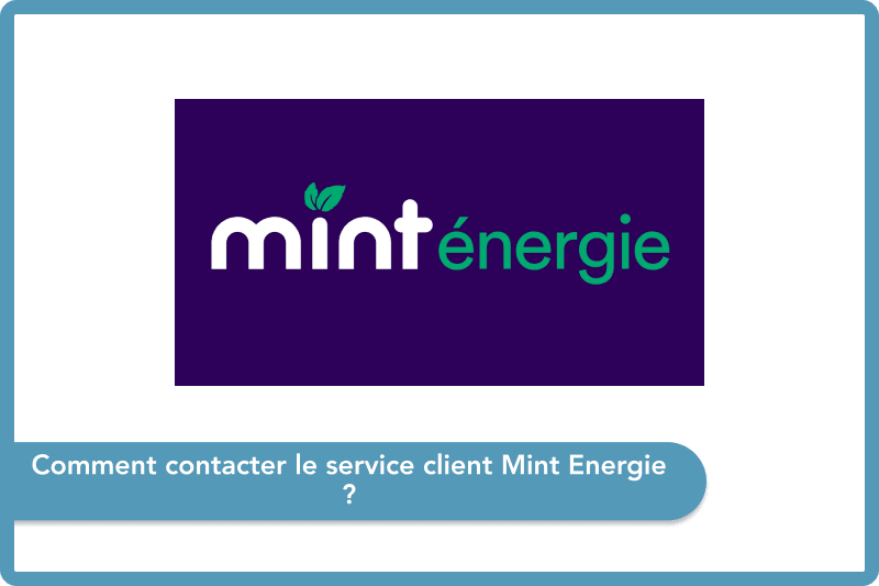 Comment contacter le service client Mint Energie ?