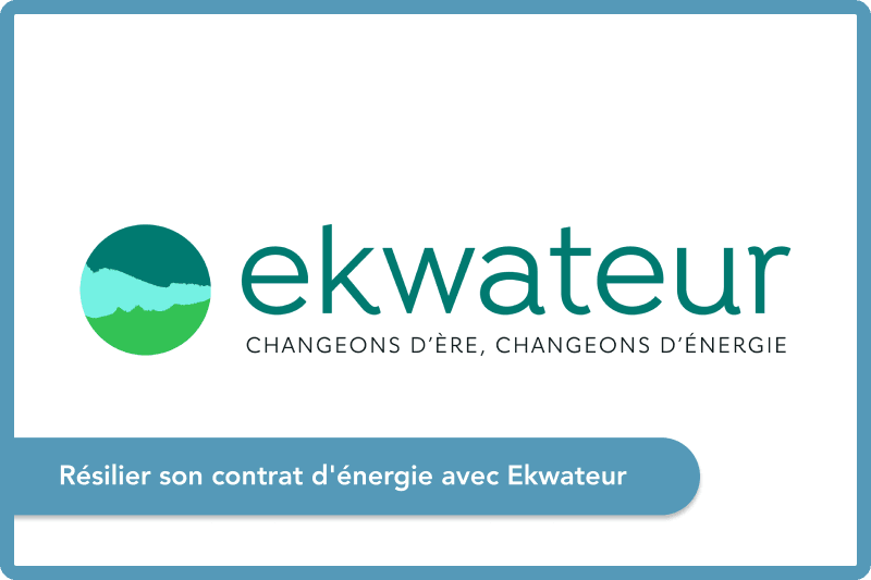 Résilier son contrat d'énergie avec Ekwateur