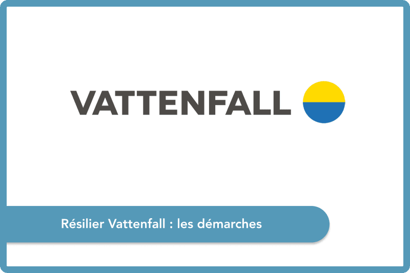 Résilier Vattenfall : les démarches